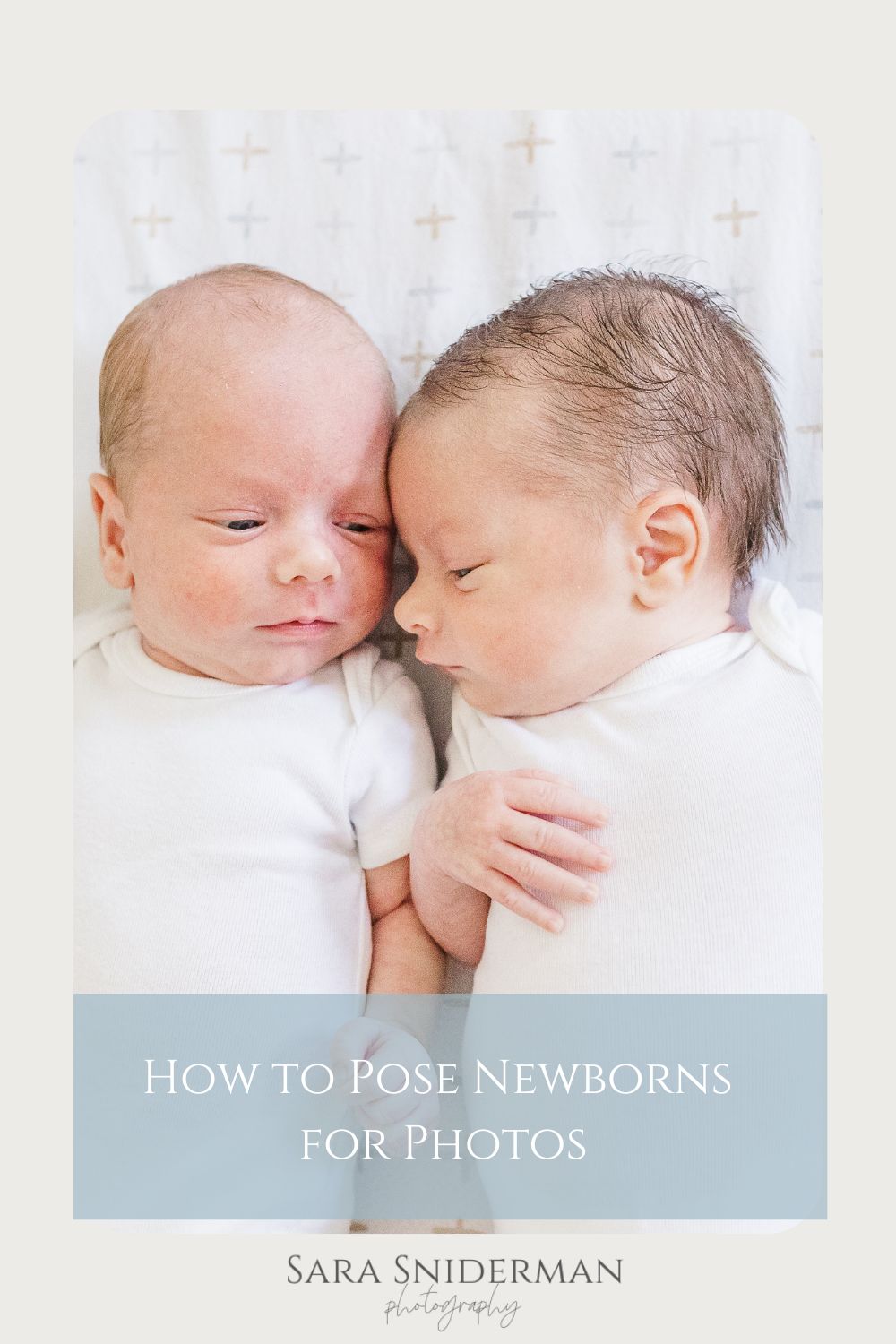 How to Pose Newborns for Photos